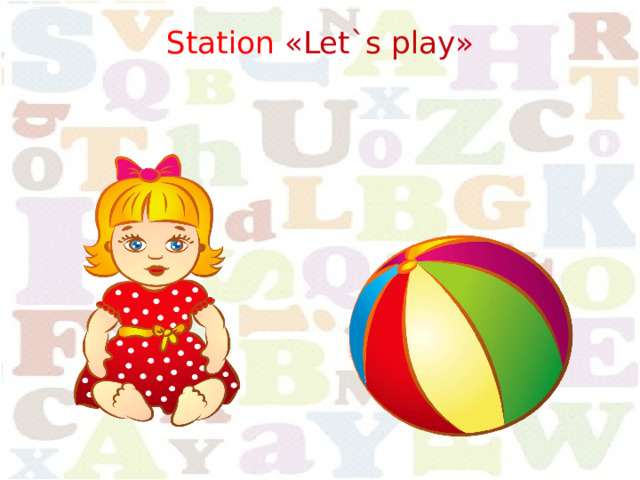 Station «Let`s play»   