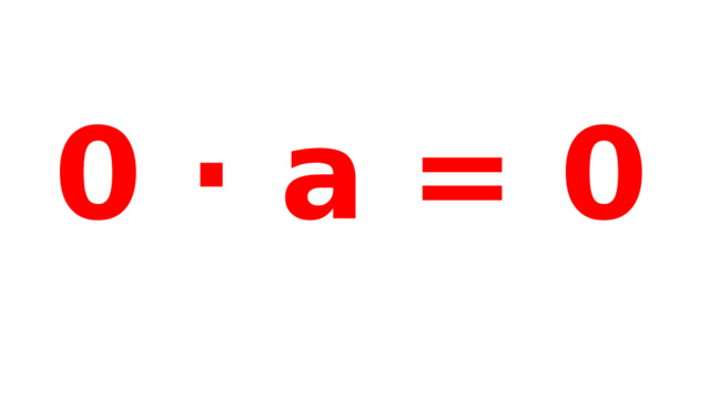 0 · a = 0 