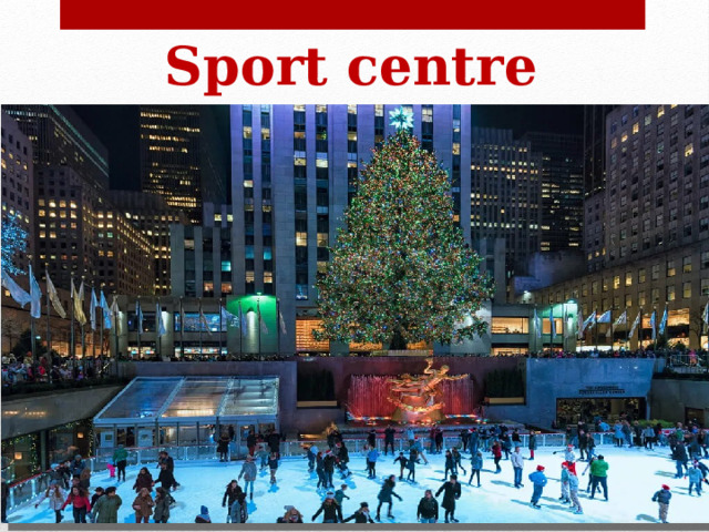 Sport centre 