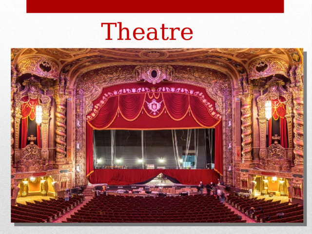 Theatre  
