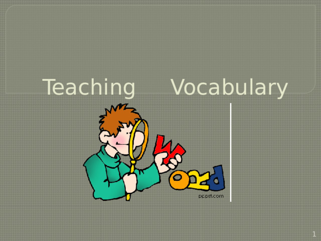 Teaching Vocabulary  