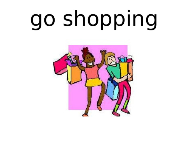 go shopping 