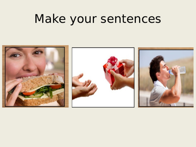 Make your sentences 