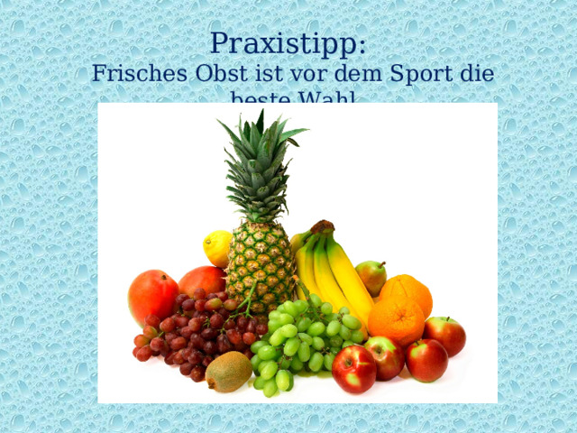Praxistipp:  Frisches Obst ist vor dem Sport die beste Wahl 