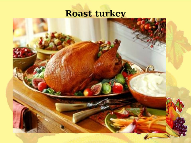 Roast turkey 