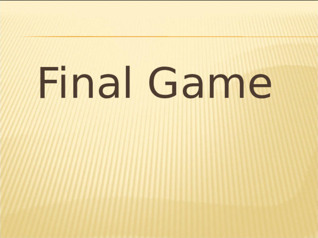 Final Game 