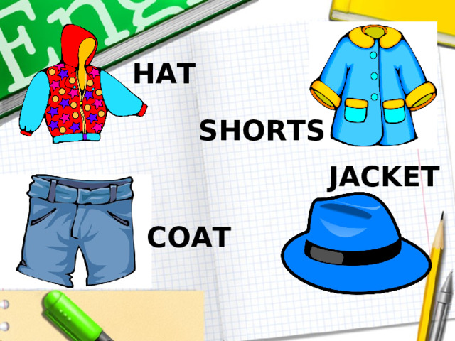 HAT SHORTS JACKET COAT 