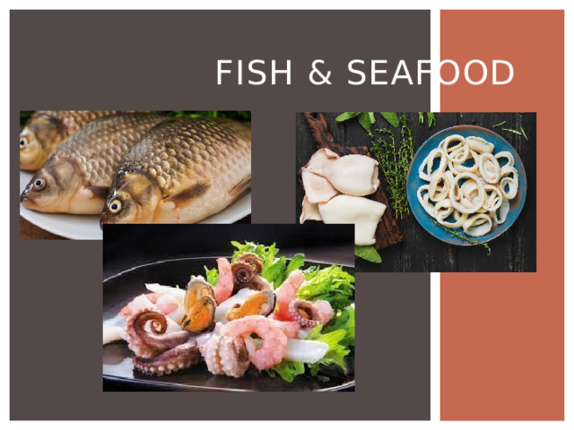 Fish & Seafood 