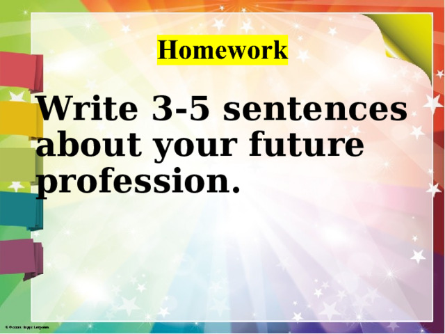 Write 3-5 sentences about your future profession.  