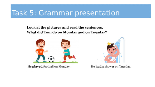 Task 5: Grammar presentation 