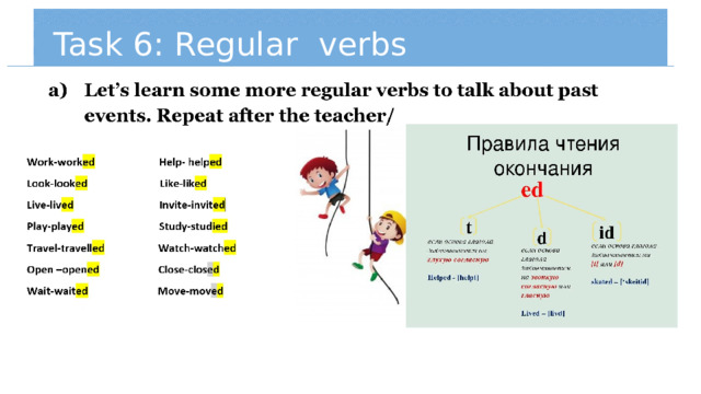 Task 6: Regular verbs 