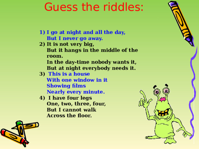Guess the riddles: