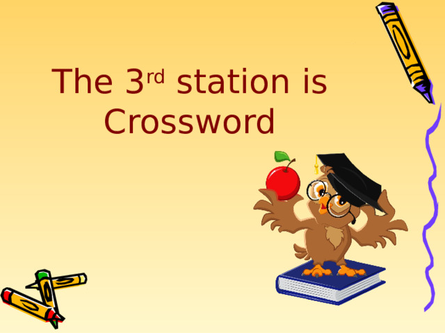 The 3 rd station is Crossword