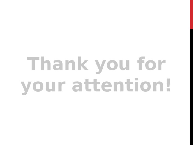 Thank you for your attention! 