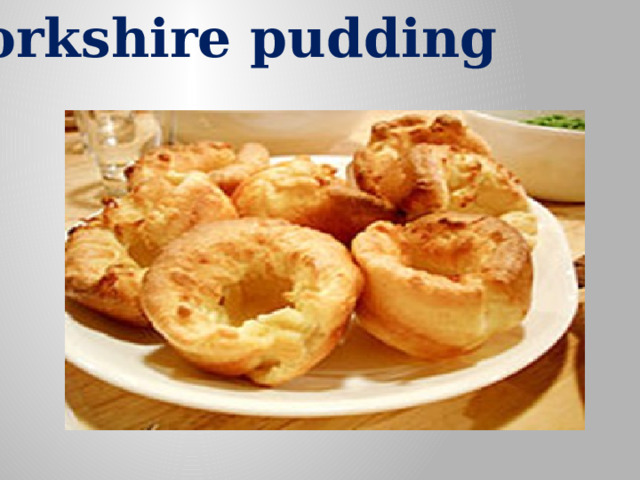 Yorkshire pudding 