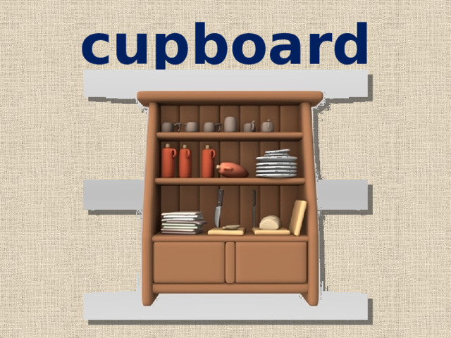 cupboard 