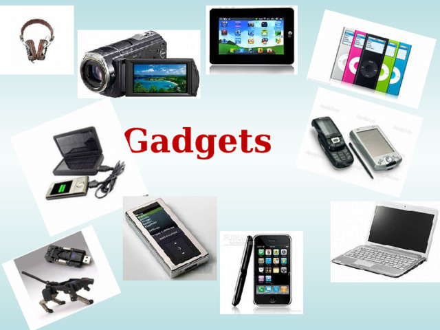 Gadgets   