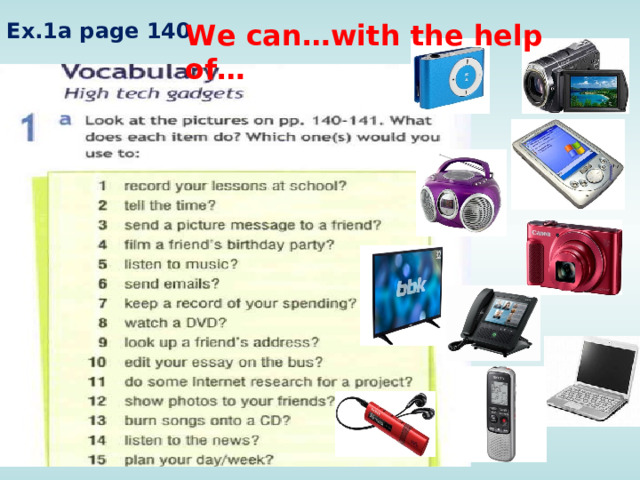 Ex.1a page 140 We can…with the help of… 