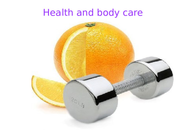 Health and body care 