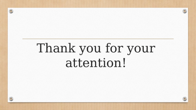 Thank you for your attention! 