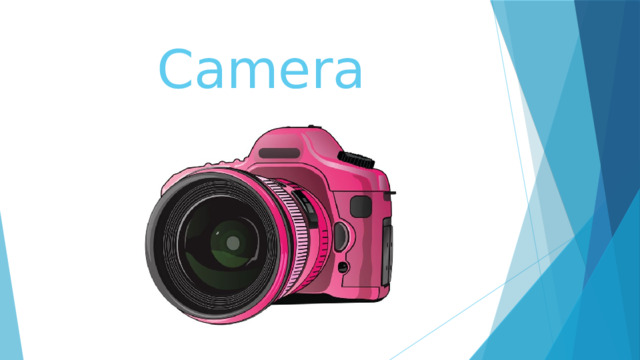 Camera 