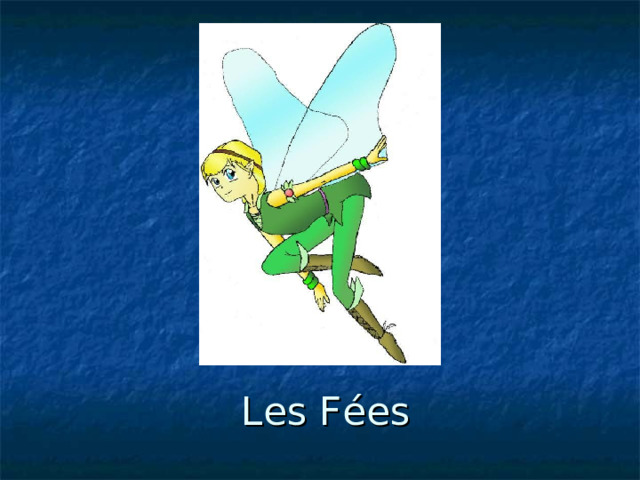 Les Fées 