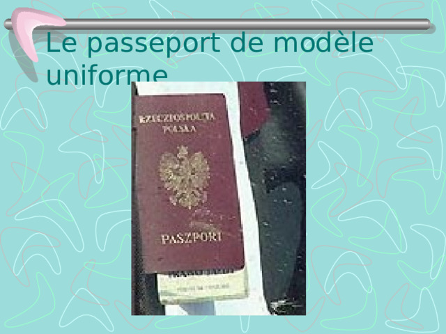 Le passeport de mod èle uniforme 