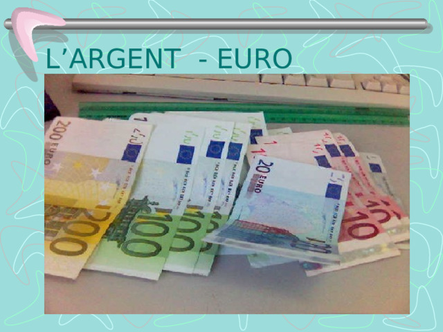 L’ARGENT - EURO 