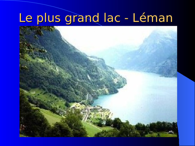 Le plus grand lac - L éman 