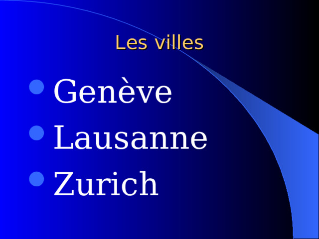 Les villes Gen ève Lausanne Zurich 