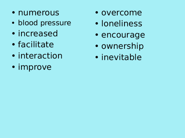numerous blood pressure increased facilitate interaction improve overcome loneliness encourage ownership inevitable 