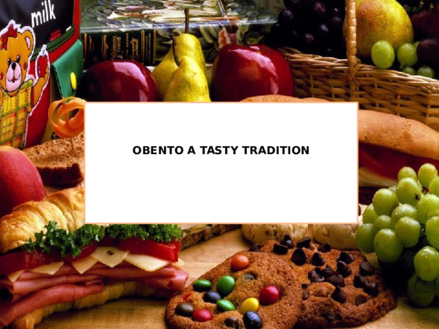 OBENTO A TASTY TRADITION 