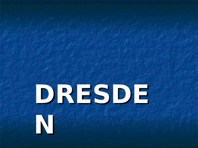  DRESDEN 