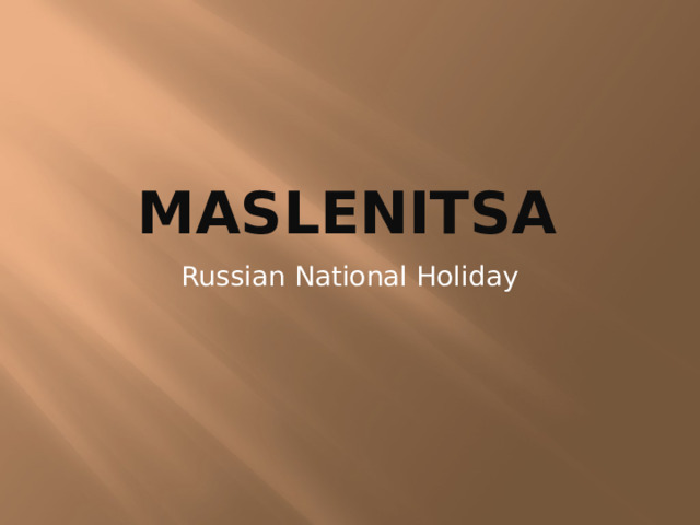 Maslenitsa Russian National Holiday 
