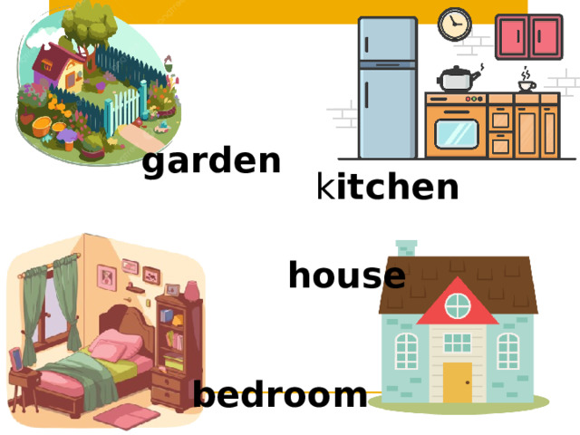 garden k itchen house bedroom 