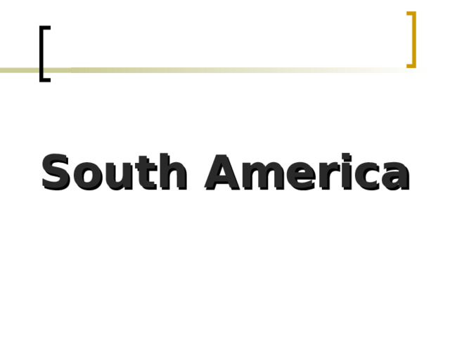  South America 
