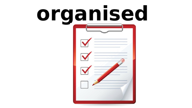 organised 