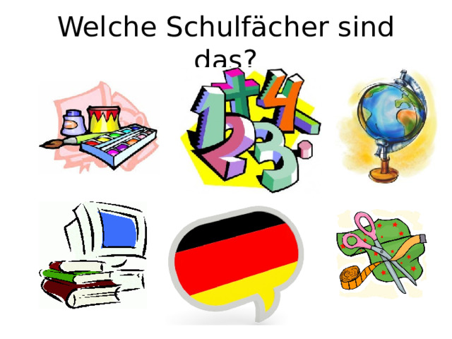 Welche Schulfächer sind das? 