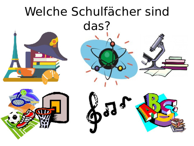 Welche Schulfächer sind das? 
