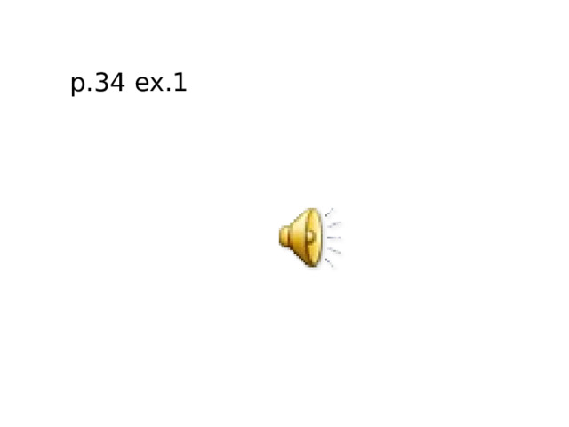 p.34 ex.1 