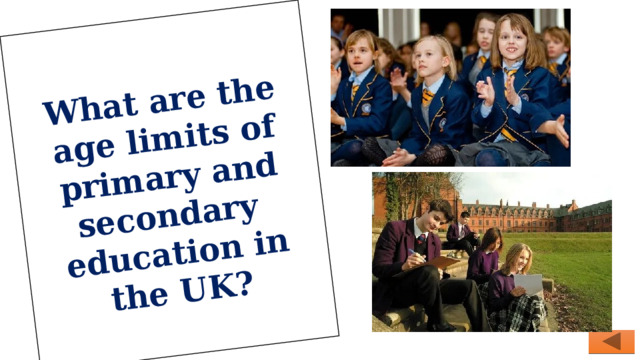 What are the age limits of primary and secondary education in the UK? 