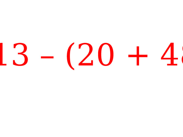 113 – (20 + 48) 