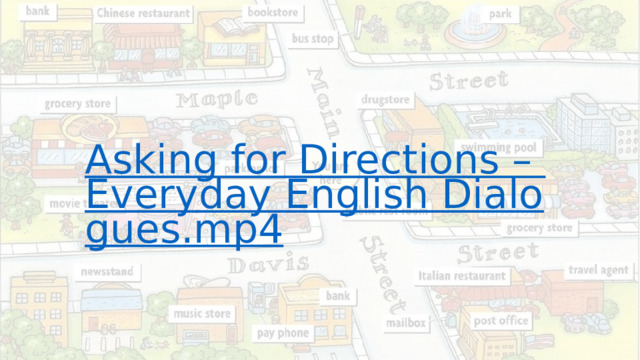Asking for Directions – Everyday English Dialogues.mp4 